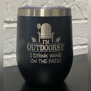"I'm Outdoorsy I Drink Wine on the Patio" Insulated Stemless Wine Tumbler Gift